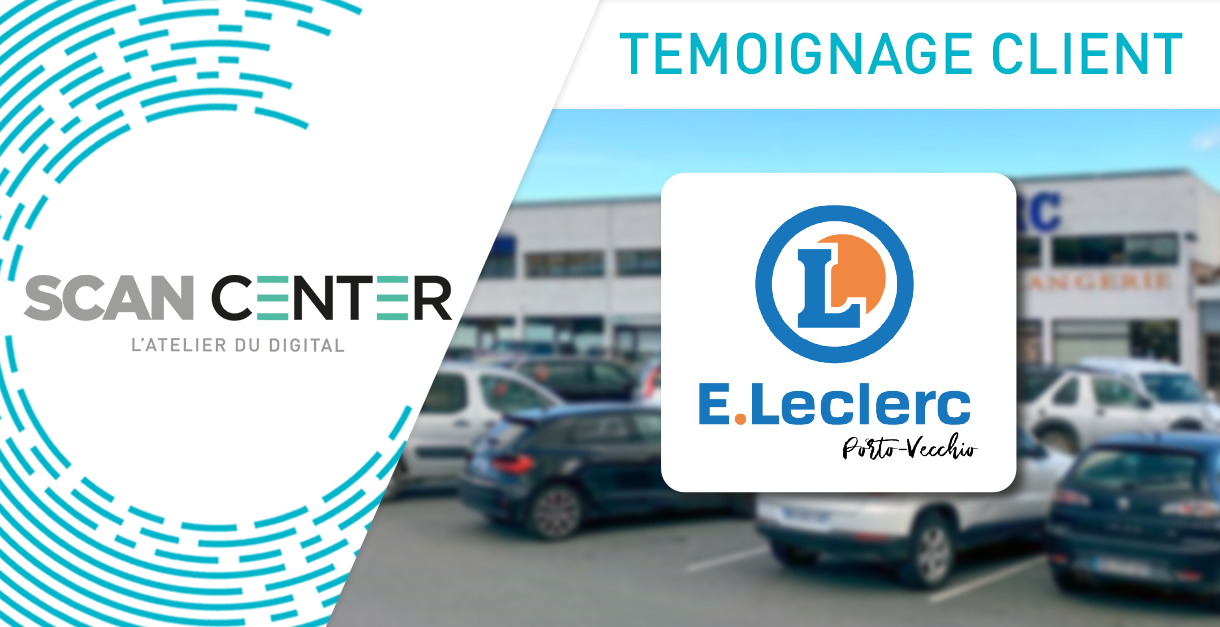 témoignage-numérisation-leclerc témoignage-numérisation-leclerc