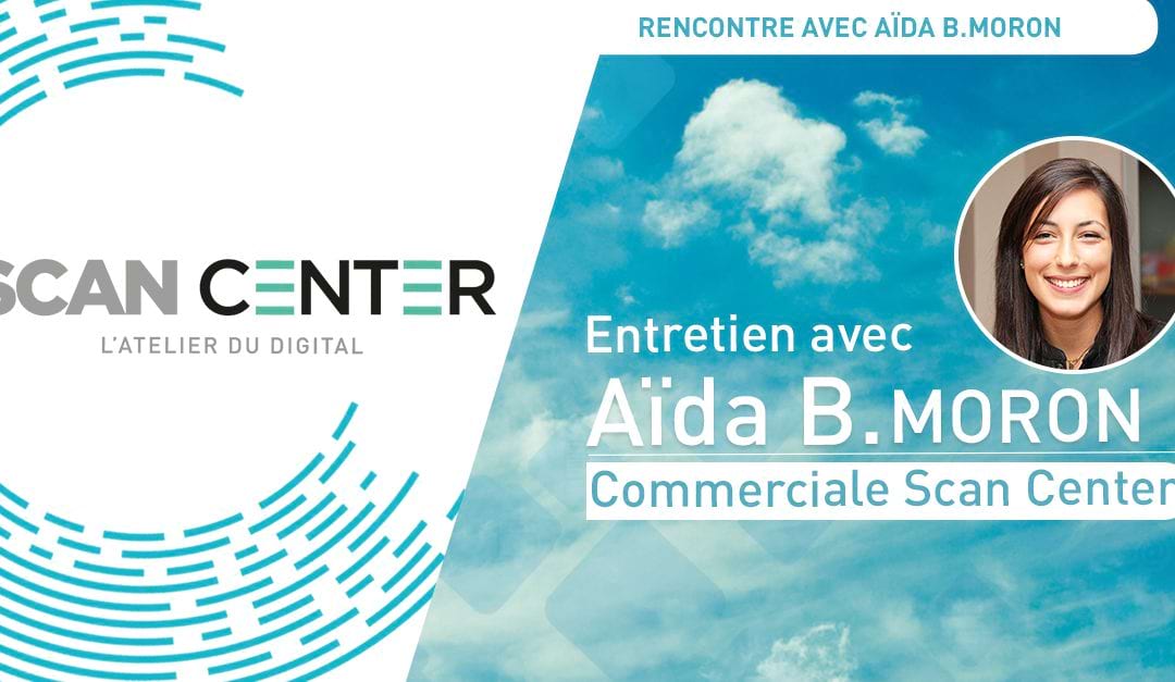 Rencontre avec AÏDA B.MORON, NOTRE NOUVELLE COMMERCIALE !