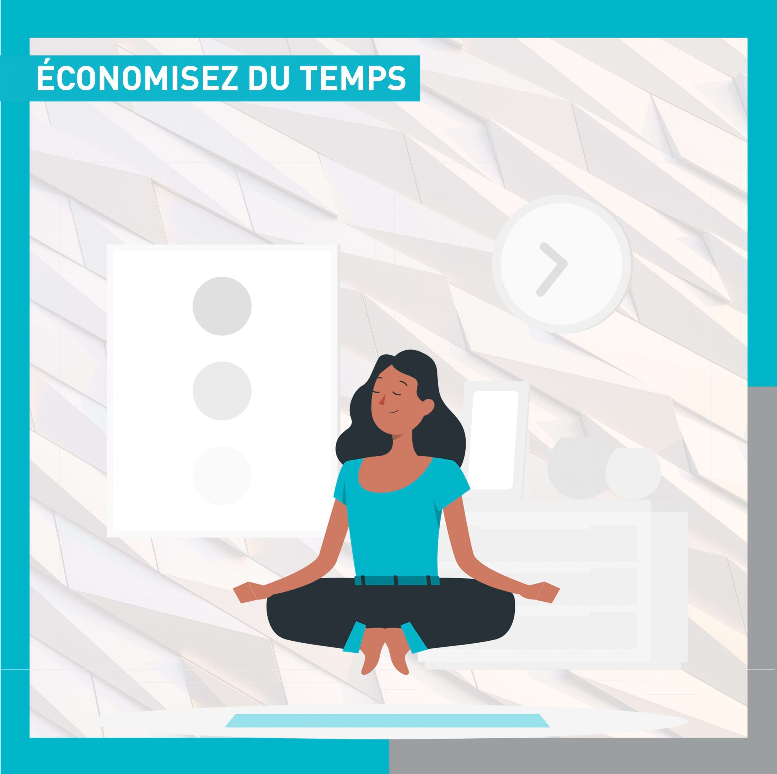 économisez du temps