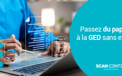 Scan Center : passez du papier à la gestion électronique des documents